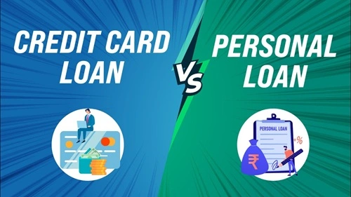 Personal Loan vs Credit Card Loan: What’s Better?